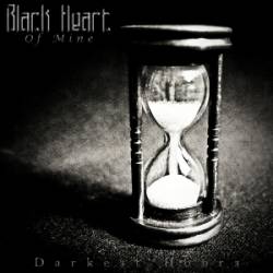 Black Heart Of Mine : Darkest Hours